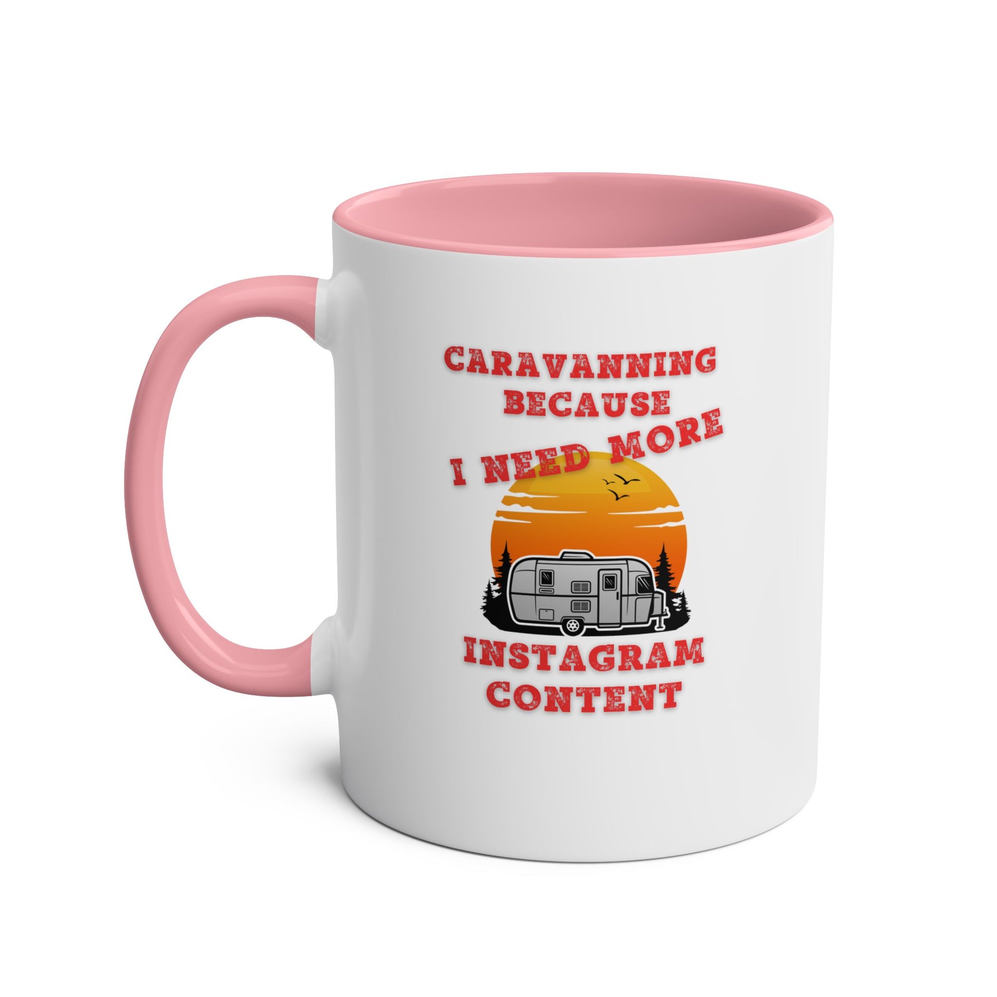 Caravanning Because I Need More Instagram Content Two-Tone Coffee Mugs, 11oz