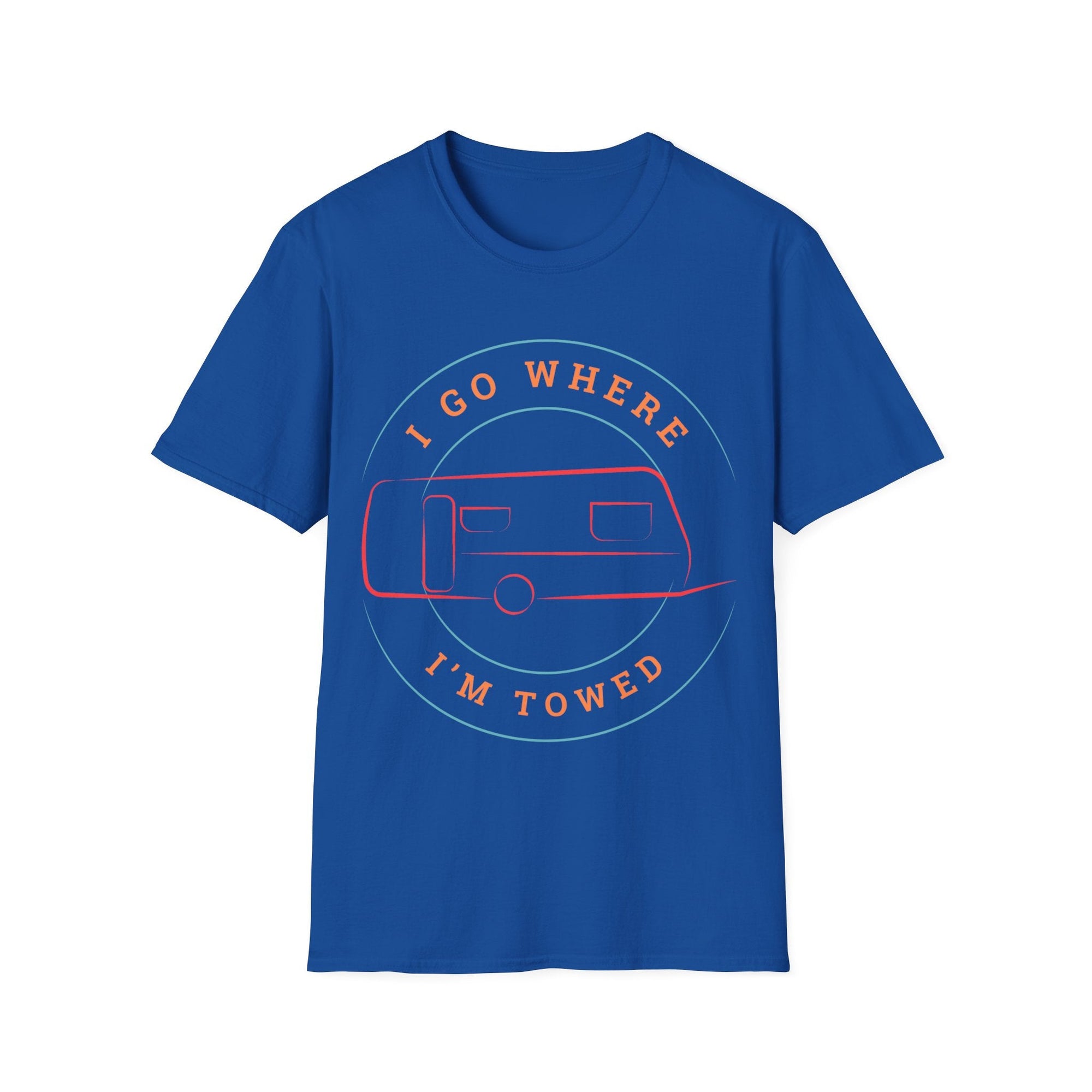 I Go Where I'm Towed Round Caravan Design T-Shirt - RVTees