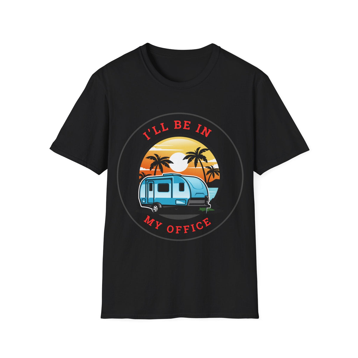 I&#39;ll Be In My Office Caravan Sunset Graphic T-Shirt - RVTees