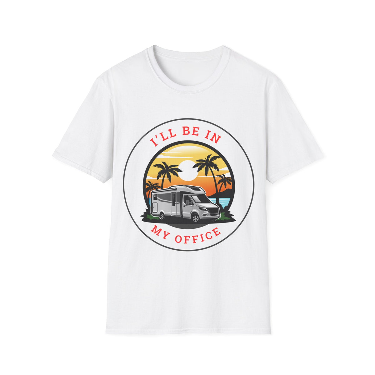 I&#39;ll Be In My Office RV Motorhome Camping Scenic Sunset T-Shirt - RVTees