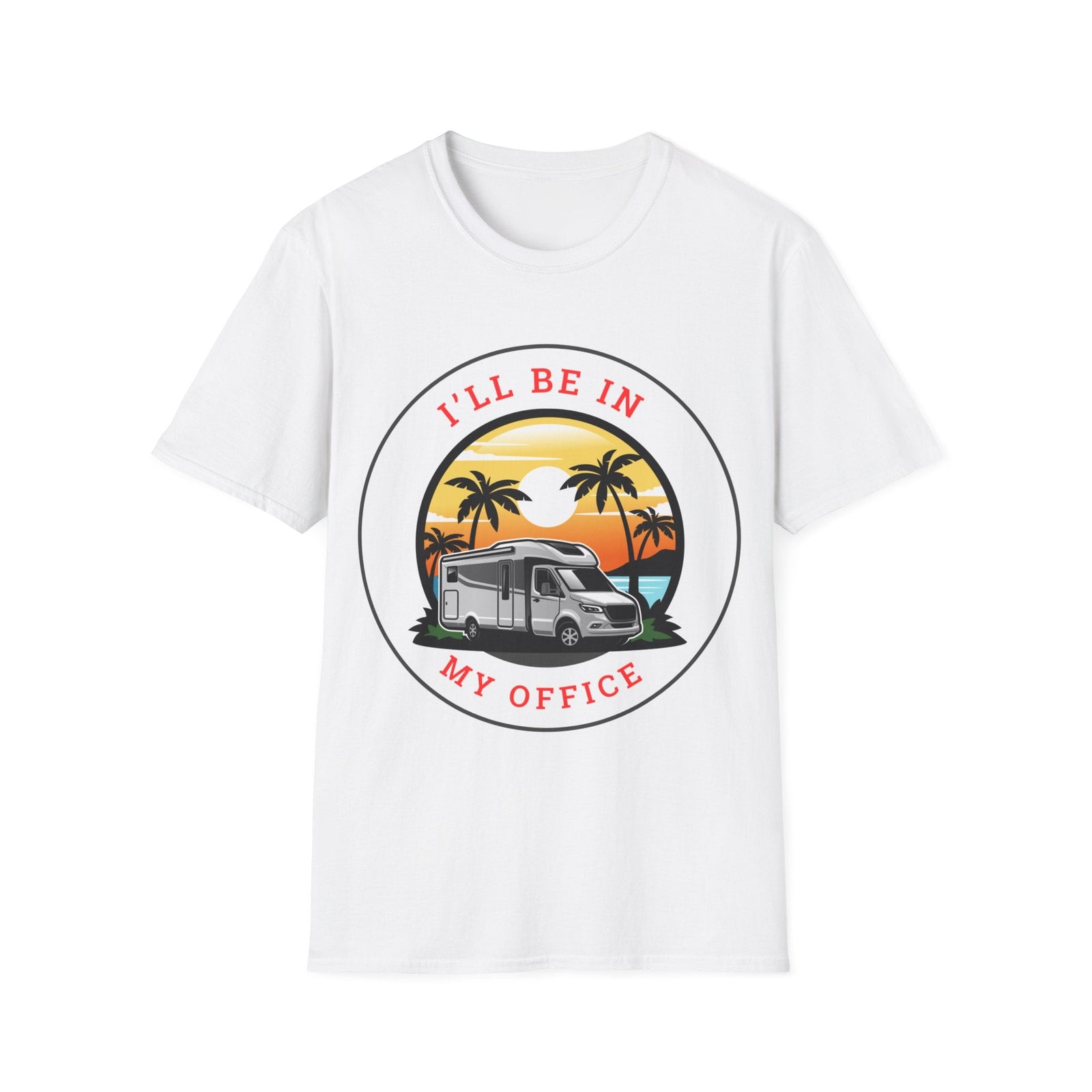 I'll Be In My Office RV Motorhome Camping Scenic Sunset T-Shirt - RVTees