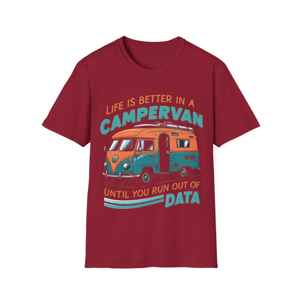 Life&#39;s Better in a Camper Until You Run Out of Data T-Shirt - RVTees