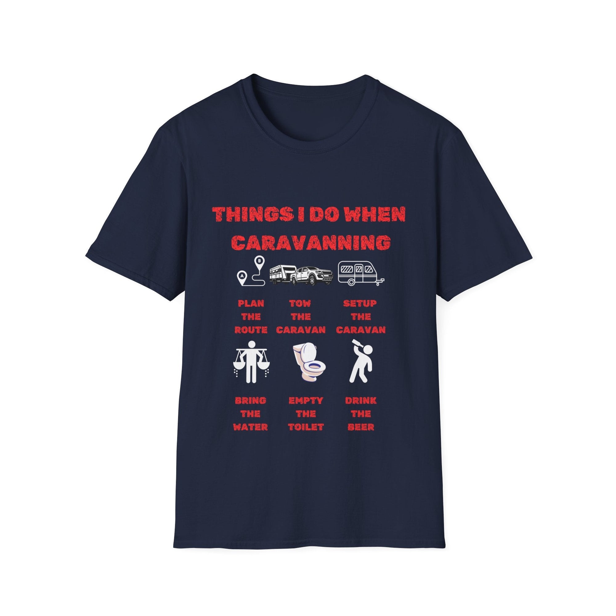 Things I Do When Caravanning Funny Quote T-Shirt - RVTees