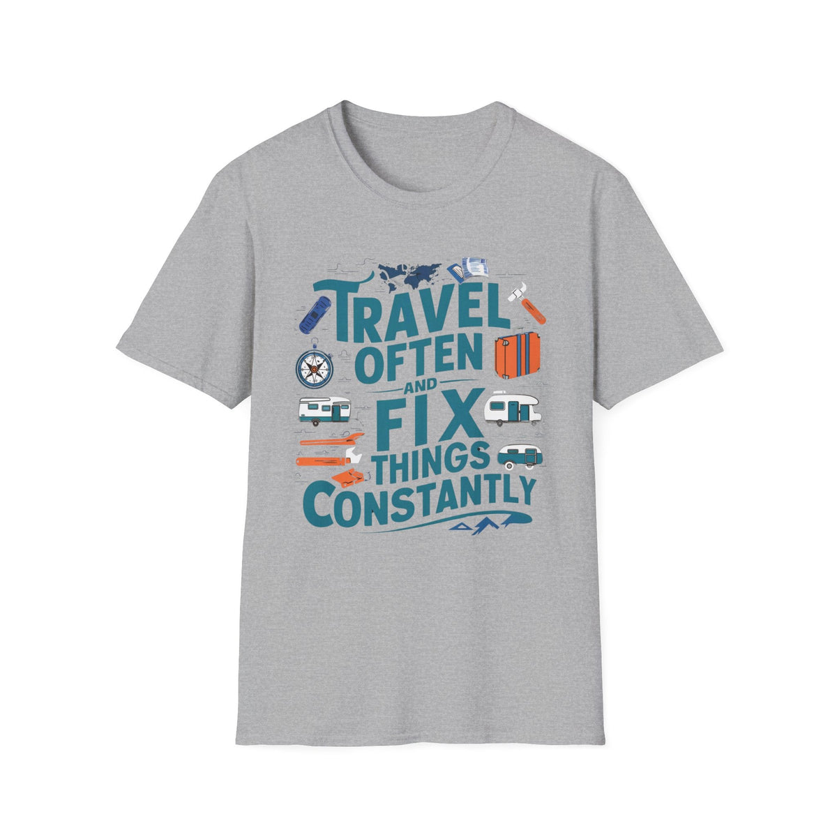 Travel Often And Fix Things Constantly T-Shirt - RVTees